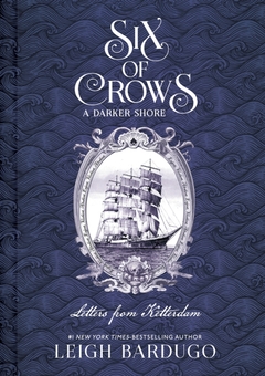Бумажная книга «Six of Crows: A Darker Shore: Letters from Ketterdam», автор Ли Бардуго - фото №1 - миниатюра