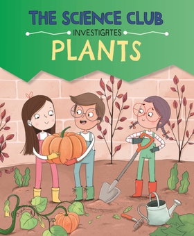 Бумажная книга «The Science Club Investigates: Plants», автор Мэри Олд - фото №1 - миниатюра
