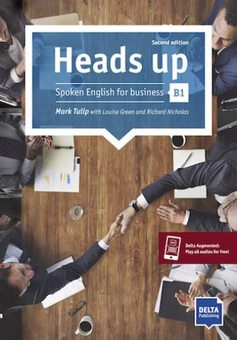 Бумажная книга «Heads up B1. Spoken English for business. Student's Book with audios online», автор Марк Тулип - фото №1 - миниатюра