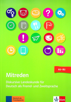 Бумажная книга «Mitreden. Diskursive Landeskunde für Deutsch als Zweit- und Fremdsprache Lehrerbuch mit Kopiervorlagen (+ Online-Angebot)», авторов Ева Хаманн, Кристин Магош, Катерина Мемпель, Бьорн Вондар, Ребекка Забель - фото №2 - миниатюра