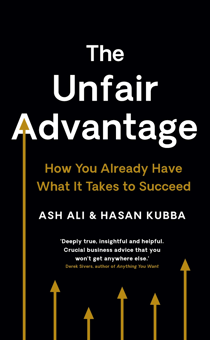 Паперова книга «The Unfair Advantage. How You Already Have What It Takes to Succeed», авторів Аш Алі, Хасан Кубба - фото №1 - мініатюра