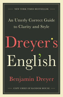 Паперова книга «Dreyer’s English. An Utterly Correct Guide to Clarity and Style», автор Бенджамін Дрейер - фото №1 - мініатюра