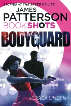 Паперова книга «Bodyguard», авторів Джеймс Паттерсон, Джессіка Лінден - фото №1 - мініатюра