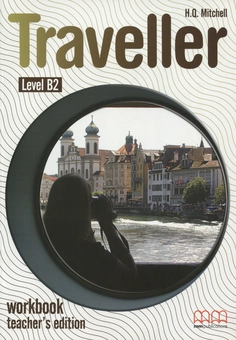 Бумажная книга «Traveller. Level B2. Workbook. Teacher's edition», автор Эстер Войджицки - фото №1 - миниатюра