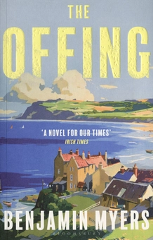 Паперова книга «The Offing», автор Бенджамін Майерс - фото №1 - мініатюра