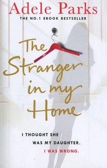 Бумажная книга «The Stranger In My Home», автор Адель Паркс - фото №1 - миниатюра