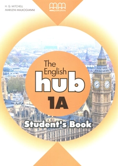 Бумажная книга «English Hub. Student's Book 1A», авторов Эстер Войджицки, Марилени Малкогианни - фото №1 - миниатюра