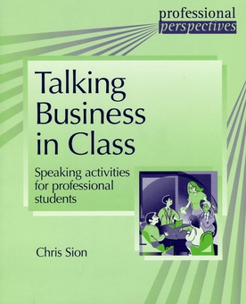 Бумажная книга «Talking Business in Class. Speaking activities for professional students», автор Крис Сайон - фото №1 - миниатюра