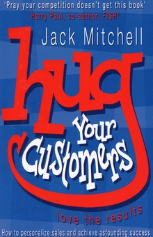Паперова книга «Hug Your Customers. Love the Results », автор Джек Мітчелл - фото №1 - мініатюра
