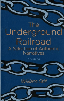 Бумажная книга «The Underground Railroad», автор Уильям Стилл - фото №1 - миниатюра