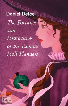 Бумажная книга «The Fortunes and Misfortunes of the Famous Moll Flanders», автор Даниель Дефо - фото №1 - миниатюра