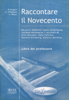 Бумажная книга «Raccontare il Novecento. Libro del Professore B2-C2», авторов П. Броджини, А. Филиппоне, А. Муцци - фото №1 - миниатюра