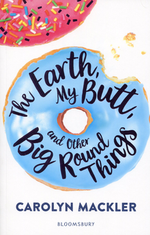 Паперова книга «The Earth, My Butt, and Other Big Round Things», автор Керолін Маклер - фото №1 - мініатюра