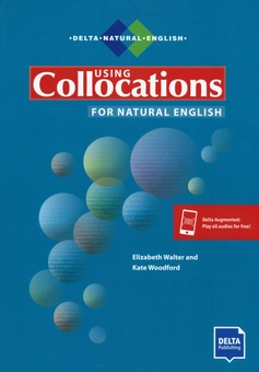 Бумажная книга «Using Collocations for Natural English. Buch und Delta Augmented», авторов Элизабет Уолтер, Кейт Вудфорд - фото №1 - миниатюра