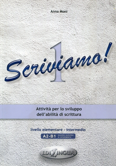 Бумажная книга «Scriviamo! 1. A2-B1», автор Анна Мони - фото №1 - миниатюра