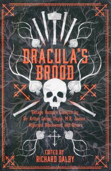 Бумажная книга «Dracula’s Brood», авторов Артур Конан Дойл, М. Р. Джеймс, Алджернон Блэквуд - фото №1 - миниатюра