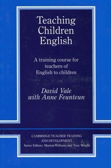 Бумажная книга «Teaching Children English. A Training Course for Teachers of English to Children», авторов Дэвид Вэйл, Анн Фонтон - фото №1 - миниатюра