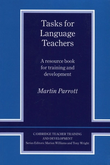Бумажная книга «Tasks for Language Teachers. A Resource Book for Training and Development», автор Мартин Пэрротт - фото №1 - миниатюра