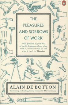 Бумажная книга «The Pleasures and Sorrows of Work», автор Ален де Боттон - фото №1 - миниатюра