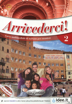 Паперова книга «Arrivederci! 2 Libro dello studente ed esercizi (+ CD)», авторів Федеріка Коломбо, Чінза Фарачі, Де Лука Пьерпаоло - фото №1 - мініатюра