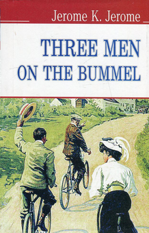 Бумажная книга «Three Men On The Bummel », автор Джером Клапка Джером - фото №1 - миниатюра