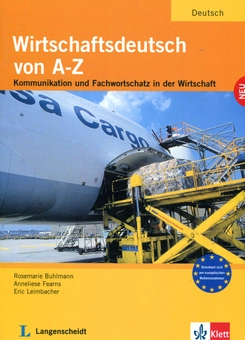 Бумажная книга «Wirtschaftsdeutsch von A - Z. Kommunikation und Fachwortschatz in der Wirtschaft», авторов Розмари Бульманн, Аннелиза Фирнс, Эрик Леймбахер - фото №1 - миниатюра