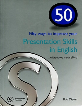 Бумажная книга «50 Ways to Improve Your Presentation Skills in English», автор Боб Дигнен - фото №1 - миниатюра