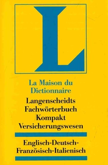 Бумажная книга «Langenscheidts Fachwörterbuch Kompakt, Fachwörterbuch Kompakt Versicherungswesen, Englisch-Deutsch-Französisch-Italienisch » - фото №1 - миниатюра