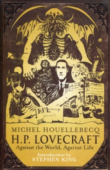 Бумажная книга «H. P. Lovecraft: Against the World, Against Life», автор Мишель Уэльбек - фото №1 - миниатюра