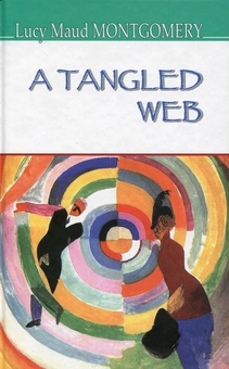 Паперова книга «A Tangled Web», автор Люсі Мод Монтгомері - фото №1 - мініатюра