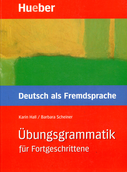Бумажная книга «Übungsgrammatik für Fortgeschrittene», авторов Карин Халл, Барбара Шайнер - фото №1 - миниатюра