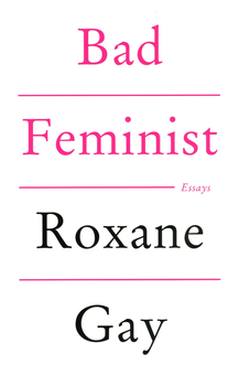 Бумажная книга «Bad Feminist. Essays», автор Роксан Гей - фото №1 - миниатюра