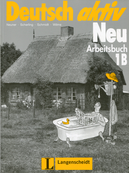 Паперова книга «Deutsch Aktiv Neu. Arbeitsbuch 1B», авторів Герд Нойнер, Тео Шерлінг, Райнер Шмідт, Хайнц Вільмс - фото №1 - мініатюра