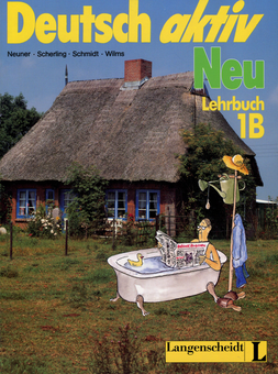 Паперова книга «Deutsch Aktiv Neu. Lehrbuch 1B», авторів Герд Нойнер, Тео Шерлінг, Райнер Шмідт, Хайнц Вільмс - фото №1 - мініатюра