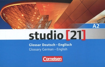 Паперова книга «Studio 21 A2. Glossar Deutsch-Englisch / Glossary German-English» - фото №1 - мініатюра