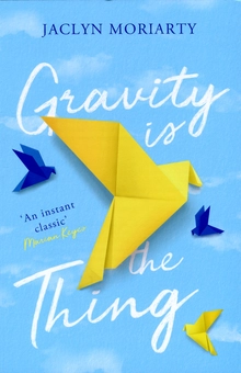 Бумажная книга «Gravity Is the Thing», автор Жаклин Мориарти - фото №1 - миниатюра