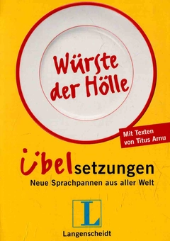 Бумажная книга «Langenscheidt Würste der Hölle - Übelsetzungen: Neue Sprachpannen aus aller Welt» - фото №1 - миниатюра