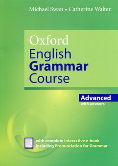 Бумажная книга «Oxford English Grammar Course: Advanced: with Key (includes e-book)», авторов Майкл Свон, Кэтрин Уолтер - фото №1 - миниатюра