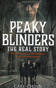 Паперова книга «Peaky Blinders. The Real Story», автор Карл Чінн - фото №1 - мініатюра