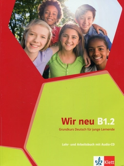 Паперова книга «Wir neu B1.2. Lehr- und Arbeitsbuch. Grundkurs Deutsch fur junge Lernende (+ CD-ROM)», авторів Ева-Марія Пайдельштайн, Джорджио Мотта - фото №1 - мініатюра