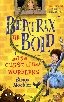 Бумажная книга «Beatrix the Bold and the Curse of the Wobblers», автор Саймон Моклер - фото №1 - миниатюра