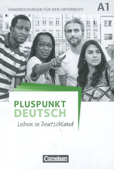 Бумажная книга «Pluspunkt Deutsch A1. Leben in Deutschland. Handreichungen fur den Unterricht », авторов Фридерике Джин, Иоахим Шоте - фото №1 - миниатюра