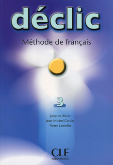 Бумажная книга «Declic 3. Livre de l'eleve», авторов Жак Бланк, Жан-Мишель Картье, Пьер Ледерлин - фото №1 - миниатюра