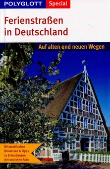 Бумажная книга «Polyglott Special Ferienstraßen in Deutschland: Auf alten und neuen Wegen» - фото №1 - миниатюра