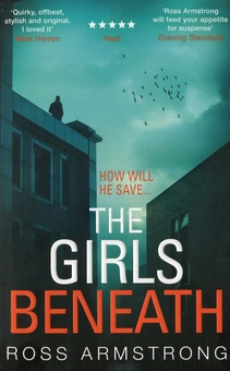 Бумажная книга «The Girls Beneath», автор Росс Армстронг - фото №1 - миниатюра