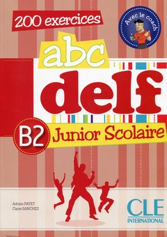 Бумажная книга «ABC DELF B2 junior scolaire (French Edition) ( +DVD RAM ) », авторов Клара Санчес, Адриен Пайе - фото №1 - миниатюра
