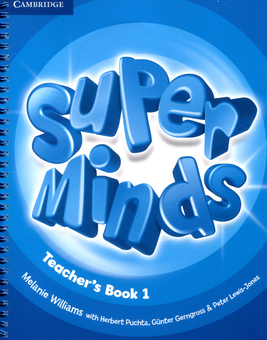 Бумажная книга «Super Minds. Level 1. Teacher's Book», авторов Гюнтер Гернгросс, Питер Льюис-Джонс, Герберт Пухта, Мелани Уильямс - фото №1 - миниатюра
