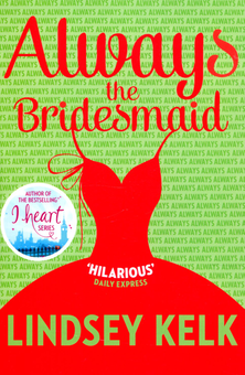 Бумажная книга «Always the Bridesmaid», автор Линдси Келк - фото №1 - миниатюра