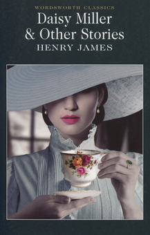 Паперова книга «Daisy Miller & the Other Stories», автор Генрі Джеймс - фото №1 - мініатюра