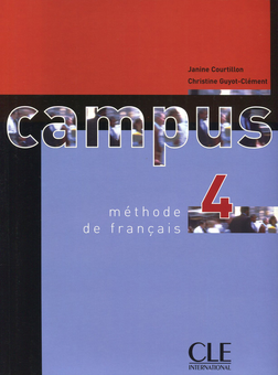 Паперова книга «Campus 4 Methode de Francais. Livre de l'eleve», авторів Жанін Куртійон, Крістін Гійо-Клемен - фото №1 - мініатюра
